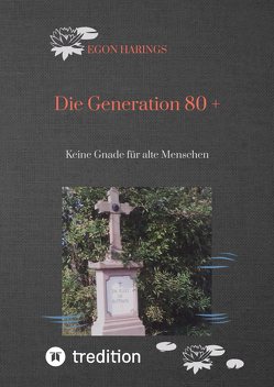 Die Generation 80 + von Harings,  Egon