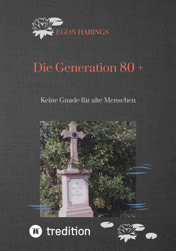 Die Generation 80 + von Harings,  Egon