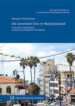 Die Generation Oslo im Westjordanland von Hinrichsen,  Hendrik