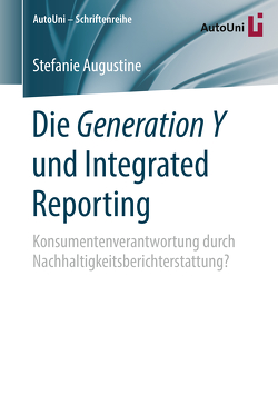 Die Generation Y und Integrated Reporting von Augustine,  Stefanie