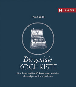 Die geniale Kochkiste von Wild,  Irene