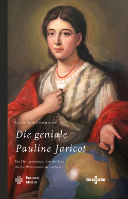 Die geniale Pauline Jaricot von Bachmann,  Louise George