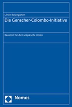 Die Genscher-Colombo-Initiative von Rosengarten,  Ulrich
