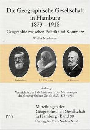 Die Geographische Gesellschaft in Hamburg 1873 – 1918 von Nordmeyer,  Wiebke