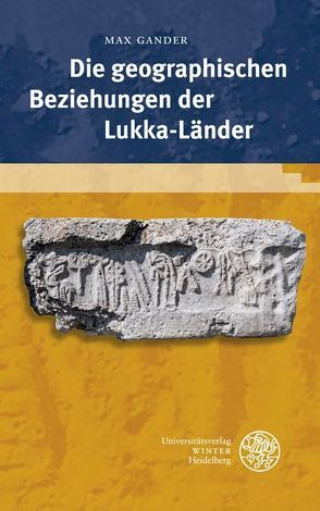 Die geographischen Beziehungen der Lukka-Länder von Gander,  Max
