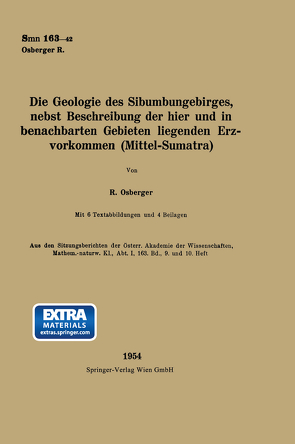 Die Geologie Des Sibumungebirges, nebst Beschreibung der hier und in benachbarten Gebieten liegenden Erzvorkommen (Mittel-Sumatra) von Osberger,  Rudolf
