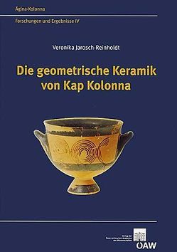 Die geometrische Keramik von Kap Kolonna von Bietak,  Manfred, Felten,  Florens, Hunger,  Hermann, Janosch-Reinholdt,  Veronika