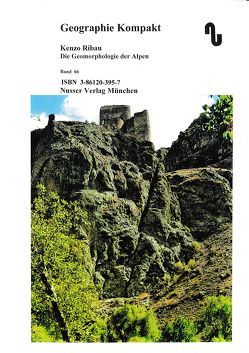 Die Geomorphologie der Alpen von Festner,  Sibylle, Nußer,  Horst,  G.W.