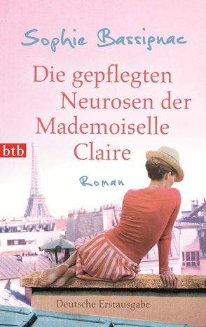 Die gepflegten Neurosen der Mademoiselle Claire von Bassignac,  Sophie, Killisch-Horn,  Michael v.