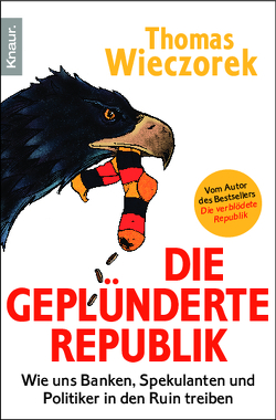 Die geplünderte Republik von Wieczorek,  Thomas