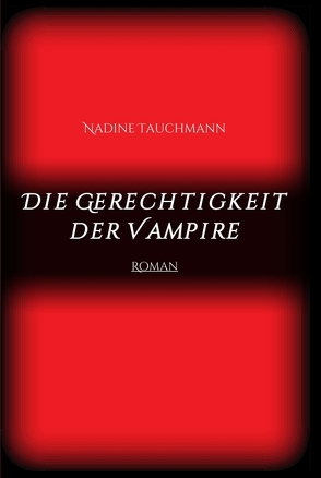 Die Gerechtigkeit der Vampire von Tauchmann,  Nadine