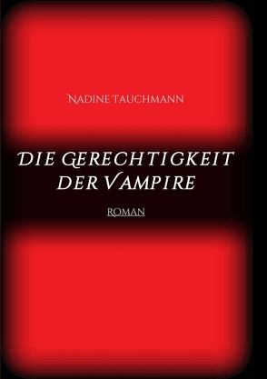 Die Gerechtigkeit der Vampire von Tauchmann,  Nadine
