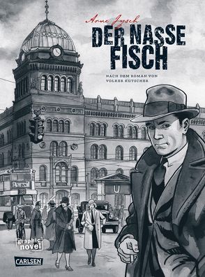 Die Gereon-Rath-Comics 1: Der nasse Fisch (erweiterte Neuausgabe) von Jysch,  Arne, Kutscher,  Volker