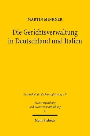 Die Gerichtsverwaltung in Deutschland und Italien von Minkner,  Martin