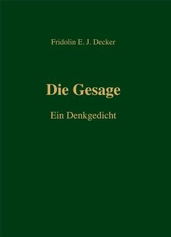 Die Gesage von Decker,  Friedolin E