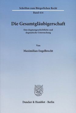 Die Gesamtgläubigerschaft. von Engelbrecht,  Maximilian