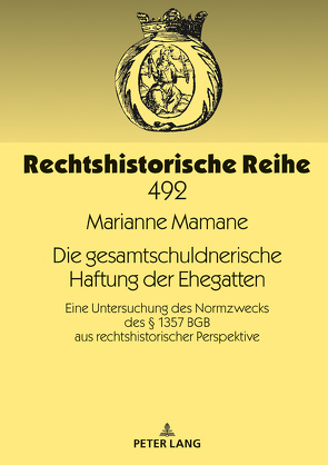 Die gesamtschuldnerische Haftung der Ehegatten von Mamane,  Marianne, Roth,  Andreas