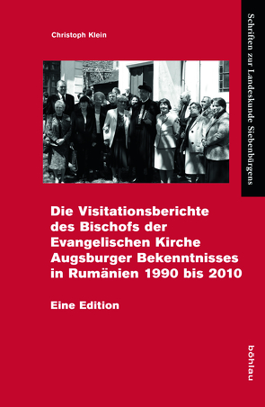 Die Gesamtvisitation der Evangelischen Kirche A.B. in Rumänien 1990–2010 von Klein,  Christoph