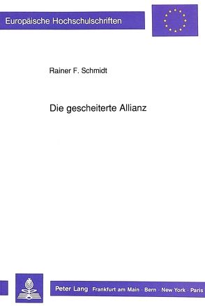Die gescheiterte Allianz von Schmidt,  Rainer