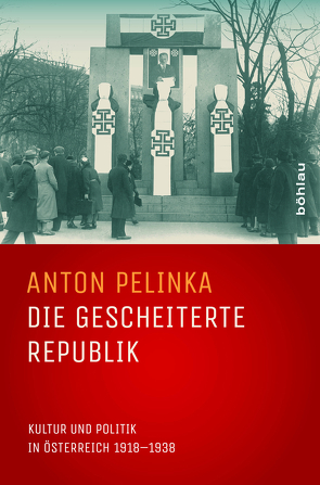Die gescheiterte Republik von Pelinka,  Anton