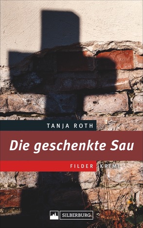 Die geschenkte Sau von Roth,  Tanja