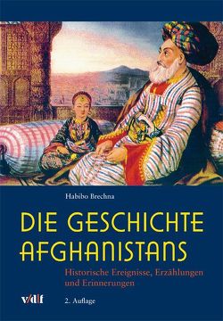 Die Geschichte Afghanistans von Brechna,  Habibo