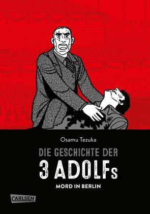 Die Geschichte der 3 Adolfs 1 von Shanel,  Josef, Tezuka,  Osamu, Wissnet,  Matthias