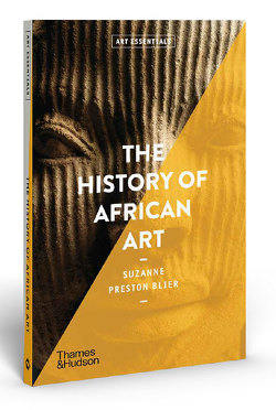 Die Geschichte der Afrikanischen Kunst (Art Essentials) von Preston Blier,  Suzanne
