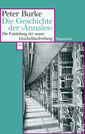 Die Geschichte der >Annales< von Burke,  Peter, Fienbork,  Matthias
