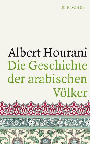 Die Geschichte der arabischen Völker von Hourani,  Albert, Ohl,  Manfred, Sartorius,  Hans