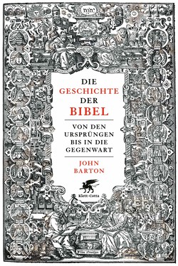 Die Geschichte der Bibel von Barton,  John, Hagestedt,  Jens, Schuler,  Karin