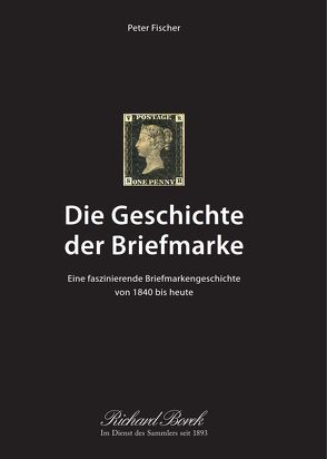 Die Geschichte der Briefmarke von Borek,  Richard, Lindner,  Diana, Palm,  Dirk