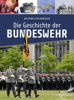 Die Geschichte der Bundeswehr von von Bredow,  Wilfried