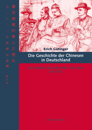 Die Geschichte der Chinesen in Deutschland von Gütinger,  Erich