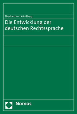 Die Entwicklung der deutschen Rechtssprache von Künßberg,  Eberhard von