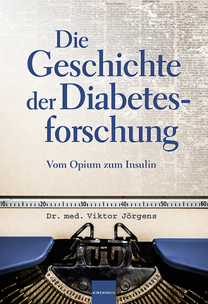 Die Geschichte der Diabetesforschung von Jörgens,  Viktor