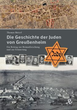 Die Geschichte der Juden von Greußenheim von Rützel,  Thomas