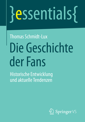 Die Geschichte der Fans von Schmidt-Lux,  Thomas