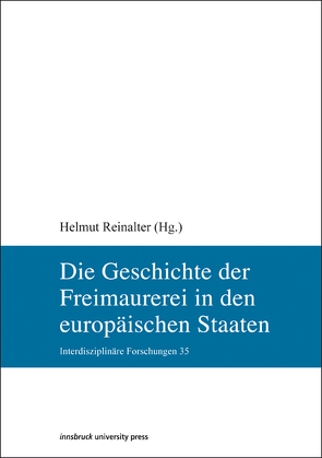 Die Geschichte der Freimaurerei in den europäischen Staaten von Reinalter,  Helmut