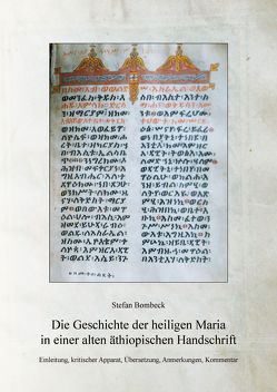 Die Geschichte der heiligen Maria in einer alten äthiopischen Handschrift von Bombeck,  Stefan
