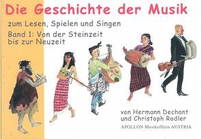 Die Geschichte der Musik von Dechant,  Hermann, Rodler,  Christoph