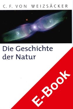 Die Geschichte der Natur von Lesch,  Harald, Weizsäcker,  Carl Friedrich von