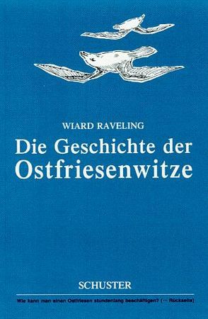 Die Geschichte der Ostfriesenwitze von Raveling,  Wiard