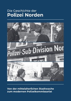 Die Geschichte der Polizei Norden von Weege,  Jans