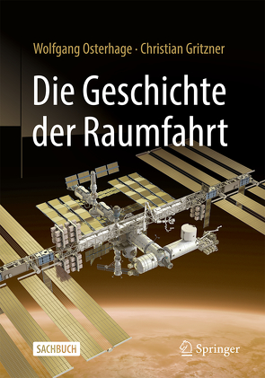 Die Geschichte der Raumfahrt von Gritzner,  Christian, Osterhage,  Wolfgang W.