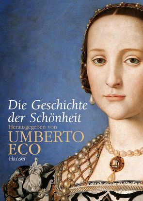 Die Geschichte der Schönheit von Eco,  Umberto, Hausmann,  Friederike, Pfeiffer,  Martin