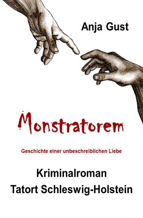 Die Geschichte der Sina Brodersen / Monstratorem – Die Geschichte einer unbeschreiblichen Liebe von Gust,  Anja