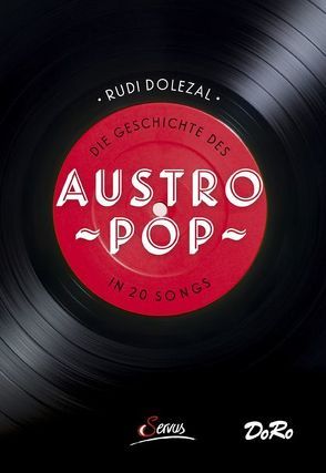 Die Geschichte des Austropop in 20 Songs von Dolezal,  Rudi