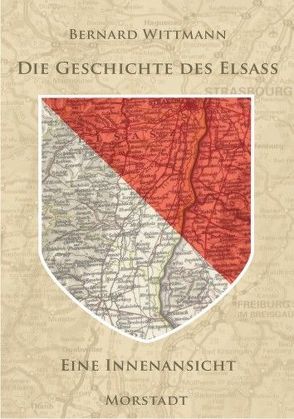 Die Geschichte des Elsass von Wittmann,  Bernard