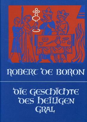 Die Geschichte des Heiligen Gral von Robert de Boron, Sandkühler,  Konrad